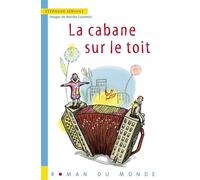 La cabane sur le toit - Stéphane Servant - Rue Du Monde Eds - broché - Roman junior dès 9 ans