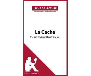 La Cache de Christophe Boltanski (Fiche de lecture): Analyse complète et résumé détaillé de l'oeuvre