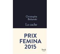 La cache prix femina 2015 Prix Fémina 2015 - Christophe Boltanski - Stock - broché - Roman