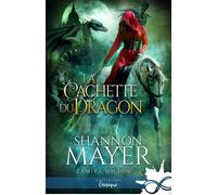 La cachette du dragon Zamira Wilson, T2 - Shannon Mayer - Collection Infinity - broché - Roman