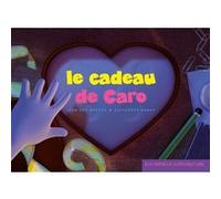 La cadeau de Caro Alexandre Roane (Auteur), Jean-Luc Burger (Auteur)