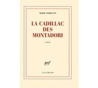 Marie Ferranti – La Cadillac des Montadori – Roman – Broché
