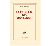 La Cadillac des Montadori - Marie Ferranti - Gallimard - broché - Roman