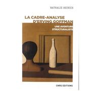 La Cadre-Analyse D'erving Goffman - Une Aventure Structuraliste