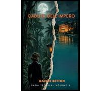 La Caduta dell'Impero: Saga Thriller Tequila