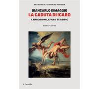 La caduta di Icaro Il narcisismo, il volo e l'abisso - Giancarlo Dimaggio - Baldini E Castoldi - ebook (ePub) - Livre