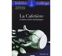 La Cafetière et autres contes fantastiques