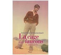 La cage aux faucons et autres récits
