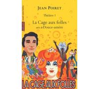 La Cage aux folles suivi de Douce-amère