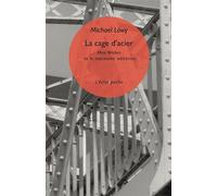 La cage d’acier - Max Weber et le marxisme wébérien - Michael Löwy - Eclat Eds De L' - Poche - Etude