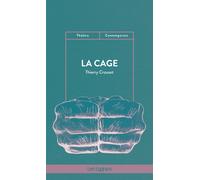 La Cage, De Thierry Crouzet