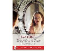 La cage dorée de Céleste - Eva Leigh - J'ai Lu - Poche - Roman