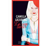 La cage dorée La vengeance d'une femme est douce et impitoyable - Camilla Läckberg - Actes sud - broché - Roman