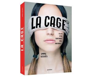 La Cage - Elles n'en sortiront pas indemnes - Emma Seguès - Auzou Philippe Eds - broché - Roman adolescent