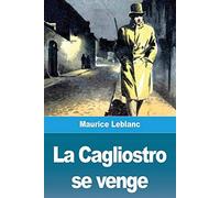 La Cagliostro Se Venge