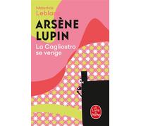 La Cagliostro se venge - Arsène Lupin - Maurice Leblanc - Lgf - Livre