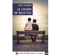 La cahier de recettes Grands caractères, édition accessible pour les malvoyants - Jacky Durand - Voir De Pres - broché - Roman