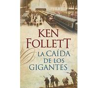 La caída de los gigantes / Fall of Giants