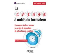 La caisse à outils du formateur Concevoir, réaliser animer un projet de formation, de tutorat ou de coaching - Jean-Pierre Ledoux - Afnor - broché - Etude