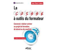 La Caisse À Outils Du Formateur - Concevoir, Réaliser Animer Un Projet De Formation, De Tutorat Ou De Coaching