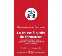La Caisse À Outils Du Formateur - Concevoir, Réaliser Animer Un Projet De Formation, De Tutorat Ou De Coaching