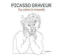 La caisse à remords. Gravures de Picasso