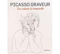 La caisse à remords. Gravures de Picasso