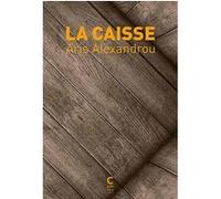 La Caisse Aris Alexandreou (Auteur), Colette Lust (Traduction)