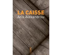 La Caisse - Aris Alexandreou - Cambourakis - Poche - Roman
