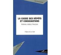La Caisse des dépôts et consignations Histoire, statut, fonction - Jean-François Boudet - L'harmattan - broché - Etude
