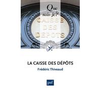 La Caisse des dépôts - Frédéric Thiveaud - Que Sais-Je - Poche - Etude