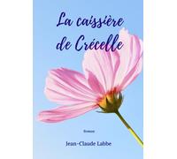La caissière de Crécelle: Un matin d'éternité