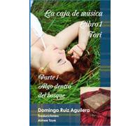 La caja de música LIBRO 1 Tori PARTE 1 Algo dentro del bosque
