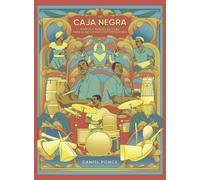 La Caja Negra: Ritmos y Toques de Cuba Para el Baterista Contemporáneo