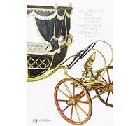 LA CALECHE D'APPARAT DU PRINCE IMPERIAL: HISTOIRE ET RESTAURATION D'UN VEHICULE D'EXCEPTION