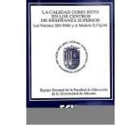 La Calidad Como Reto En Los Centros De Enseñanza Superior : Las Normas Iso 9000 Y El Modelo E.F.Q.M. - González Gómez, Juan Pablo González Gómez, Juan Pablo (Auteur)