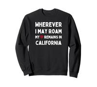 La Californie, où Que Je puisse me déplacer, Mon cœur demeure Sweatshirt