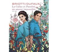 Jean Dufaux – La Callas et Pasolini, un amour impossible – Cartonné – Bande dessinée