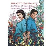 La Callas et Pasolini, un amour impossible