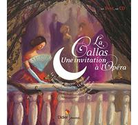 La Callas, une invitation à l'Opéra