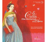 La Callas Une Invitation À l'Opéra