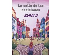 La calle de las decisiones: Edric 2