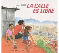 LA Calle Es Libre: The Street Is Free