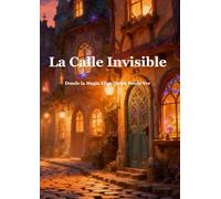 La Calle Invisible: Donde la Magia Elige Quién Puede Ver