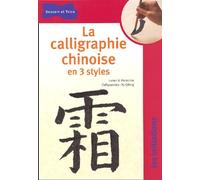 La Calligraphie chinoise en 3 styles