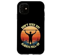 La callisthénie n'abandonne pas toujours l'entraînement physique pull-up Coque pour iPhone 11