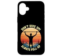 La callisthénie n'abandonne pas toujours l'entraînement physique pull-up Coque pour iPhone 16 Plus