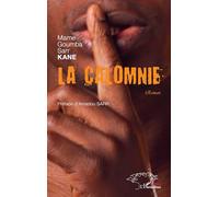 La calomnie - Mame Goumba Sarr Kane - L'harmattan - broché - Roman