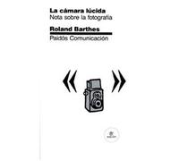 La camara lucida / The Magnificent Camera: Nota Sobre La Fotografia / Note on the Picture