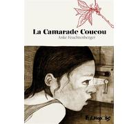 La Camarade Coucou Un animal allemand dans la forêt allemande - Anke Feuchtenberger - Futuropolis - cartonné - Bande dessinée